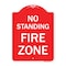 Signmission Designer Series Sign-No Standing Fire Zone, Red & White Aluminum Sign, 18" x 24", RW-1824-23584 A-DES-RW-1824-23584 - alternate 1